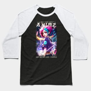 I only care about Anime Baseball T-Shirt